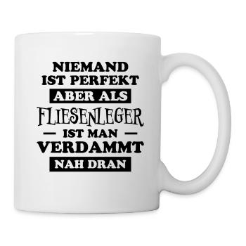 Fliesenleger Lustig Spruch Job Bodenleger Geschenk - Tasse - Weiß - Rechts