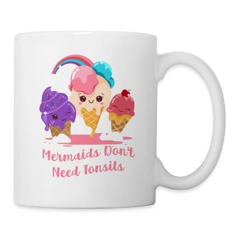 Mermaids Don't Need Tonsils Funny Tonsillectomy - Mug - white - Right