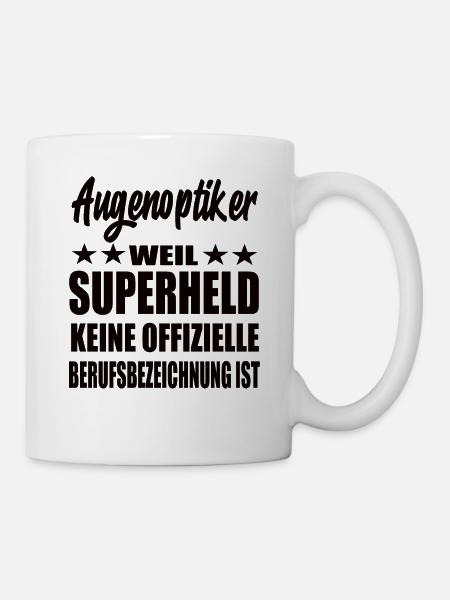 Augenoptiker Superheld Spruch - Tasse - Weiß
