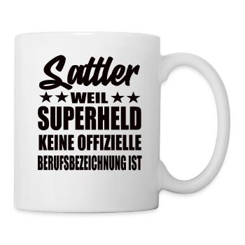 Sattler Superheld Spruch - Tasse - Weiß - Rechts