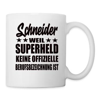 Schneider Superheld Spruch - Tasse - Weiß - Rechts