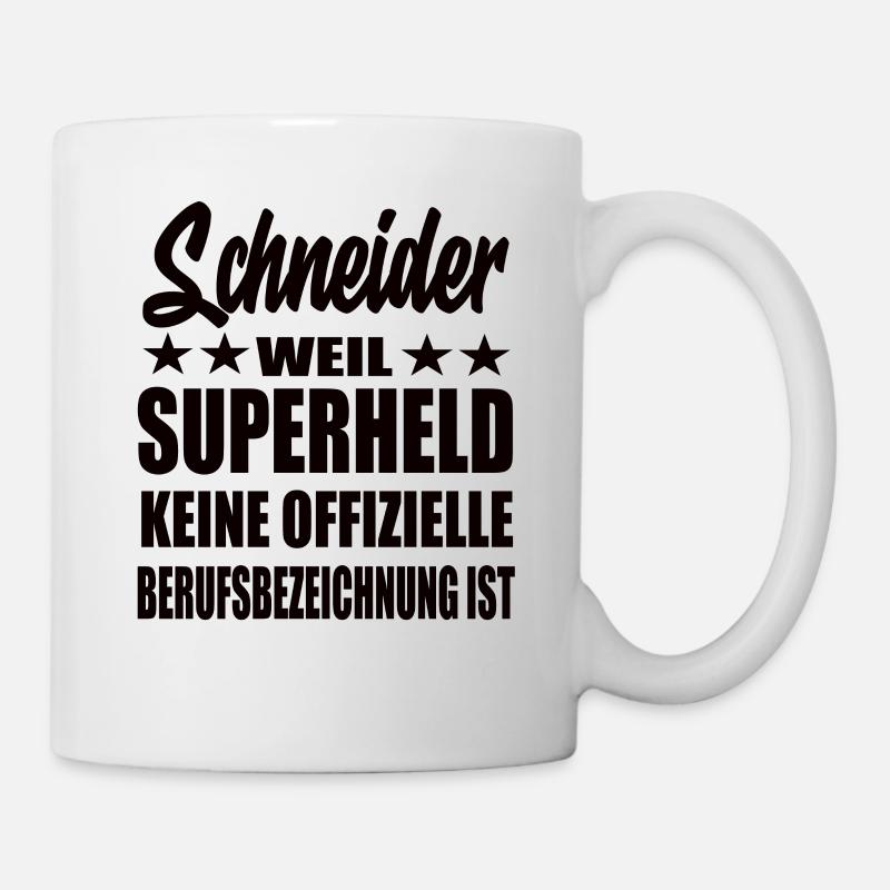 Schneider Superheld Spruch - Tasse - Weiß