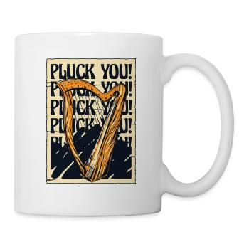 Pluck You Harfe Konzertharfe Harfenmusik - Tasse - Weiß - Rechts