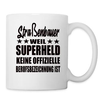 Straßenbauer Superheld Spruch - Tasse - Weiß - Rechts