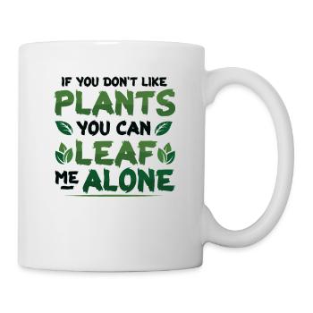 Leaf Me Alone, plant lover - Mug - white - Right