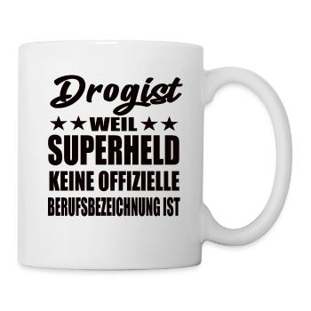 Drogist Superheld Spruch - Tasse - Weiß - Rechts