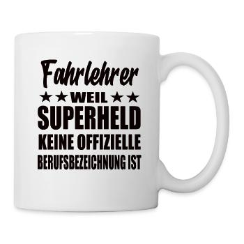 Fahrlehrer Superheld Spruch - Tasse - Weiß - Rechts