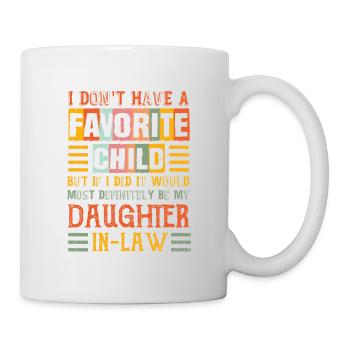 I Don't Have A Favorite Child - Mug - white - Right