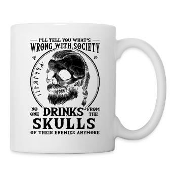Falsche Gesellschaft, trinkt aus dem Schädel Eures - Tasse - Weiß - Rechts