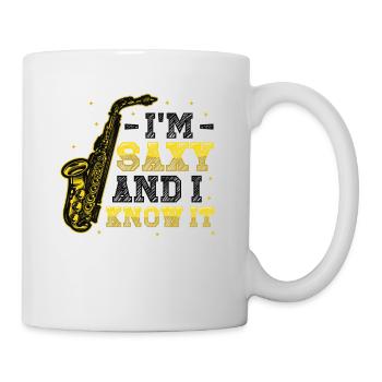 Ich Bin Saxy Und Ich Weiß Es - Saxophon - Tasse - Weiß - Rechts