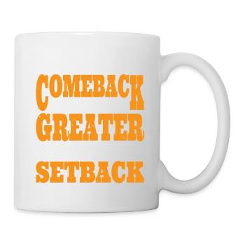 The Comeback Is Always Greater Than The Setback 13 - Mug - white - Right