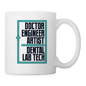 Doctor Engineer Artist Dentallabor Zahnlabor - Tasse - Weiß - Rechts