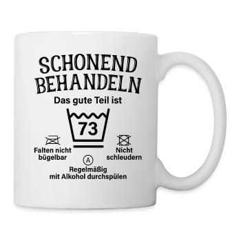 73. Geburtstag Schonend Behandeln 73 Teil Ist 73 - Tasse - Weiß - Rechts