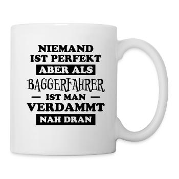 Baggerfahrer Lustiger Spruch Beruf Bagger Geschenk - Tasse - Weiß - Rechts