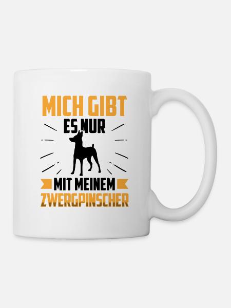 Nur mit meinem Zwergpinscher Pinscher - Tasse - Weiß