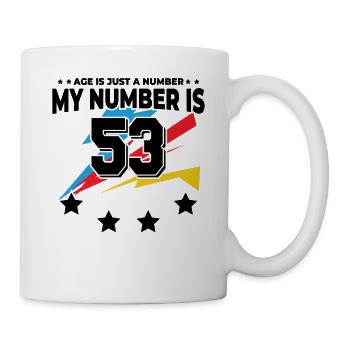 Age is just a number – 53rd birthday - Mug - white - Right