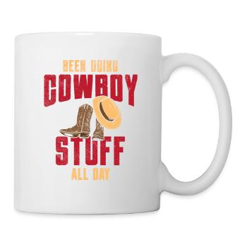 Den ganzen Tag Cowboy-Sachen machen - Tasse - Weiß - Rechts
