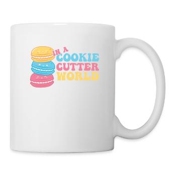 Being a macaron in a world of cookie cutters - Mug - white - Right