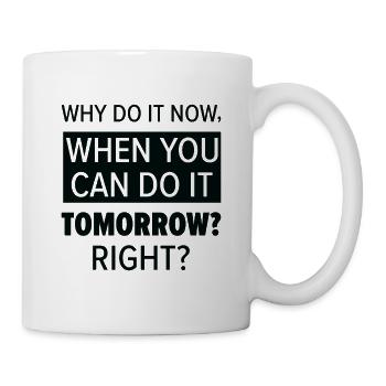 Procrastinator Relaxation Typography Work - Mug - white - Right