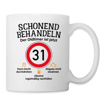 31. Geburtstag Schonend Behandeln Oldtimer Ist 31 - Tasse - Weiß - Rechts