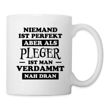 Pfleger Spruch Altenpfleger Witz Pfleger Geschenk - Tasse - Weiß - Rechts