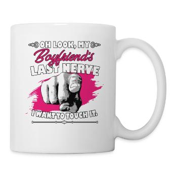 Look My Boyfriend's Last Nerve Funny Girlfriend - Tasse - Weiß - Rechts