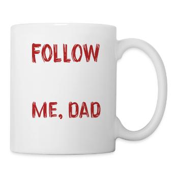 Folge mir Papa - Tasse - Weiß - Rechts