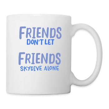 Freunde lassen Freunde nicht alleine springen - Tasse - Weiß - Rechts