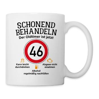 46. Geburtstag Schonend Behandeln Oldtimer Ist 46 - Tasse - Weiß - Rechts