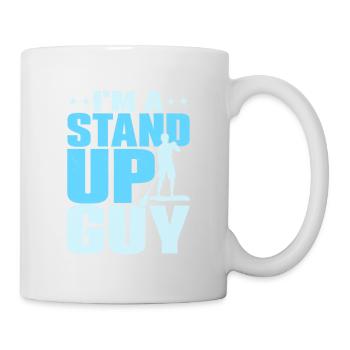 I'm A Stand Up Guy Stand Up Paddling Board - Tasse - Weiß - Rechts