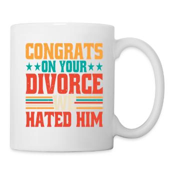 Congrats On Your Divorce We Hated Him 6 - Mug - white - Right