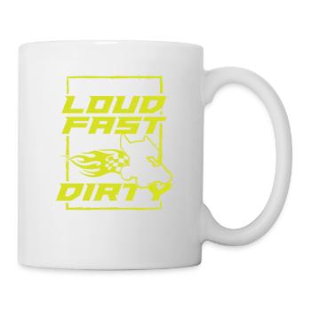 Ich mag es laut, schnell und schmutzig - Tasse - Weiß - Rechts
