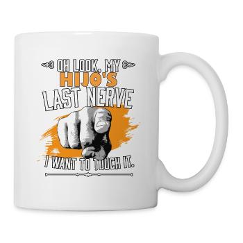 Look My Hijo's Last Nerve Funny Son Spanish - Tasse - Weiß - Rechts