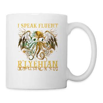 Cthulhu Speak Fluent R'lyehian, Cosmic Horror - Tasse - Weiß - Rechts