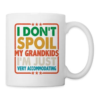 I Don't Spoil My Grandkids 6 - Tasse - Weiß - Rechts