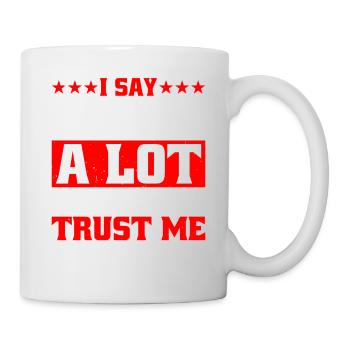 I say "IDK" a lot but trust me, i be knowin 23 - Mug - white - Right