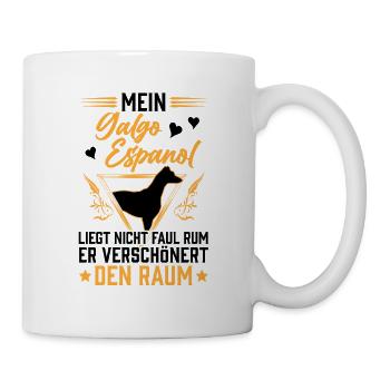 Galgo Espanol ist nicht faul Spanischer Windhund - Tasse - Weiß - Rechts