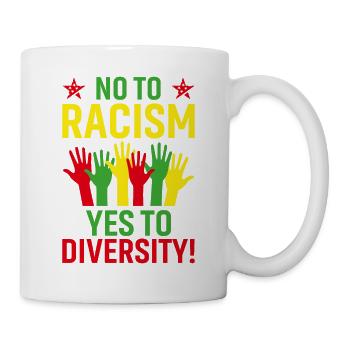 No to Racism, Yes to Diversity - Tasse - Weiß - Rechts