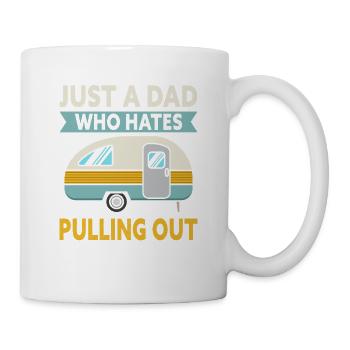 Nur ein Vater, der es hasst, beim Camping auszuzie - Tasse - Weiß - Rechts