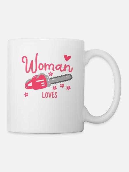 Nur eine Frau, die ihren Holzfäller liebt - Tasse - Weiß