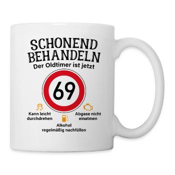 69. Geburtstag Schonend Behandeln Oldtimer Ist 69 - Tasse - Weiß - Rechts