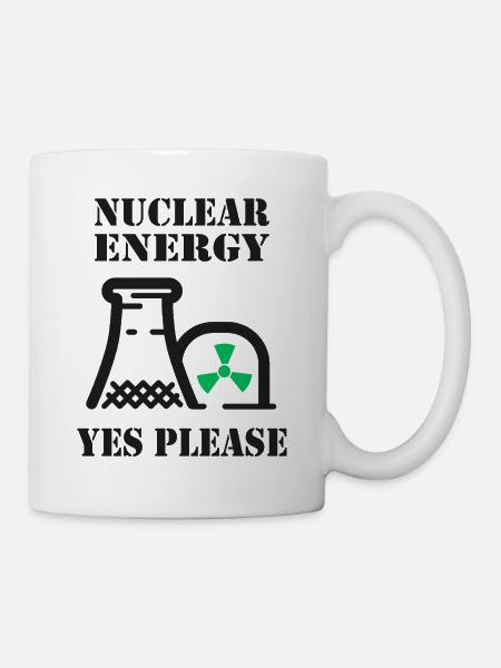 Nuclear Energy, Yes Please, Nuclear Power - Mug - white