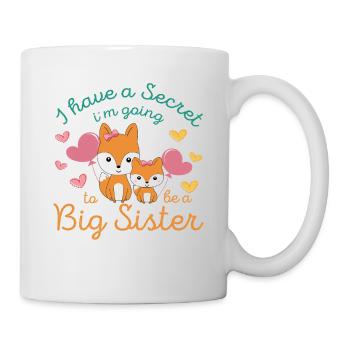 I Have A Secret Im Going To Be A Big Sister Fox - Tasse - Weiß - Rechts