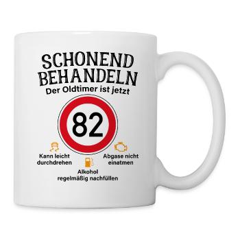 82. Geburtstag Schonend Behandeln Oldtimer Ist 82 - Tasse - Weiß - Rechts