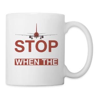 Stop Standing Up When The Plane Lands 9 - Mug - white - Right