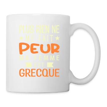 Plus Rien ne me fait Peur ma Femme est Grecque - Mug blanc - blanc - Droite