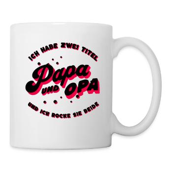Ich Habe Zwei Titel Papa Und Opa Und Ich Rocke Sie - Tasse - Weiß - Rechts