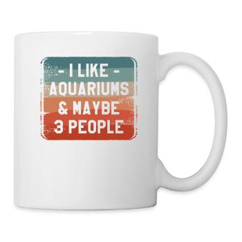 Ich mag Aquarien und vielleicht 3 Personen Fischzucht - Tasse - Weiß - Rechts