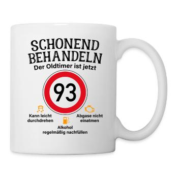 93. Geburtstag Schonend Behandeln Oldtimer Ist 93 - Tasse - Weiß - Rechts