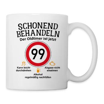 99. Geburtstag Schonend Behandeln Oldtimer Ist 99 - Tasse - Weiß - Rechts